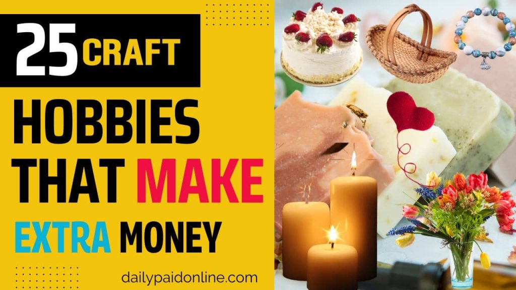 Craft hobbies to Sell For Fun Money