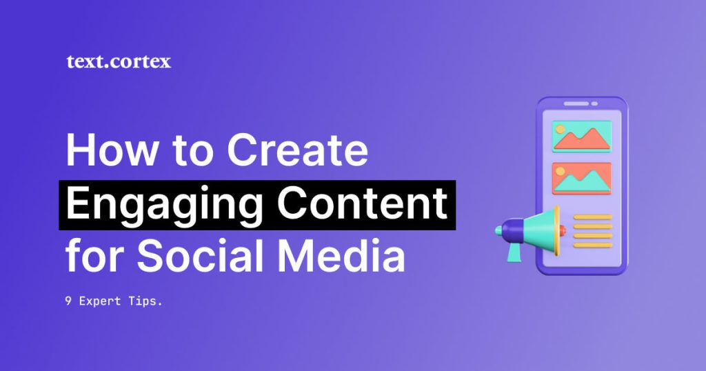 Video Marketing Tips to Build Engaging Social Content