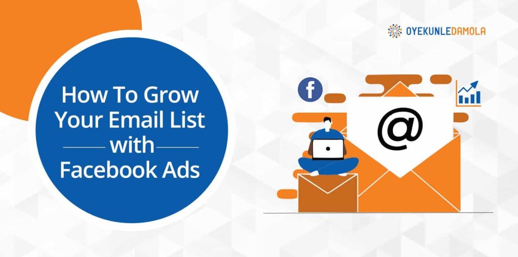 Using Facebook Lead Ads to Grow Your Email List