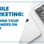 Mobile Marketing Ideas to Reach Your Target Demo on the Go
